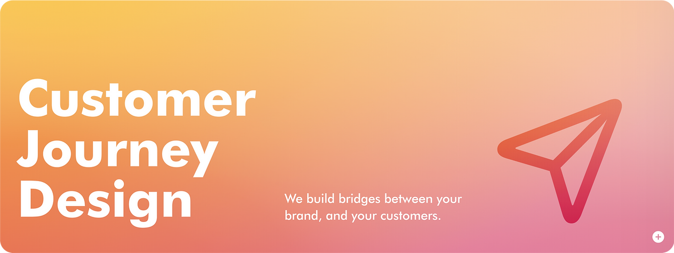 We build bridges between your brand, and your customers.